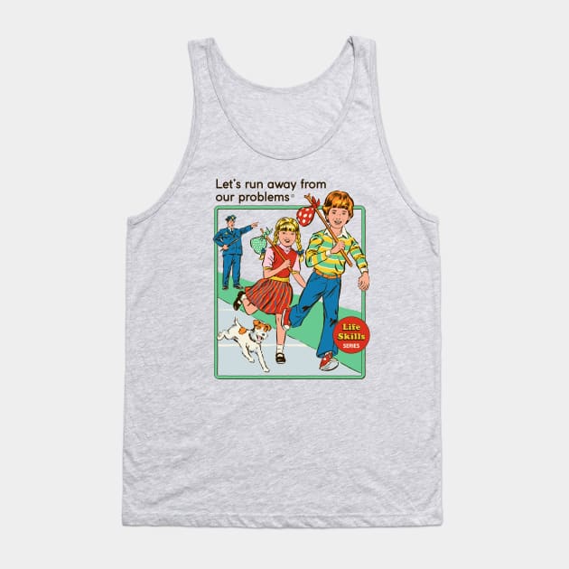 Let's Run Away Tank Top by Steven Rhodes